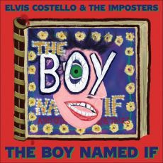 Elvis Costello & The Imposters   The Boy Named If 