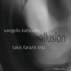 Vangelis Katsoulis Allussion Takis Farazis Trio 