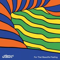 The Chemical Brothers  For That Beautiful Feeling 
