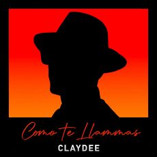 Claydee - Como Te Llamas 