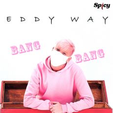 EDDY WAY  “BANG BANG 