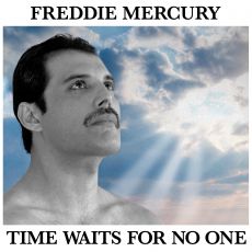 FREDDIE MERCURY   TIME WAITS FOR NO ONE 