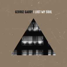  GEORGE GAUDY    I LOST MY SOUL 