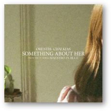 Ορέστης Χαλκιάς – Something About Her 