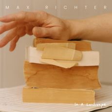 O κορυφαίος Max Richter, με νέο έργο  In A Landscape 