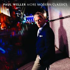 PAUL WELLER: "MORE MODERN CLASSICS" 