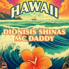 Διονύσης Σχοινάς - Hawaii  ft Mc Daddy 