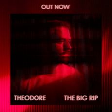 Theodore | The Big Rip  